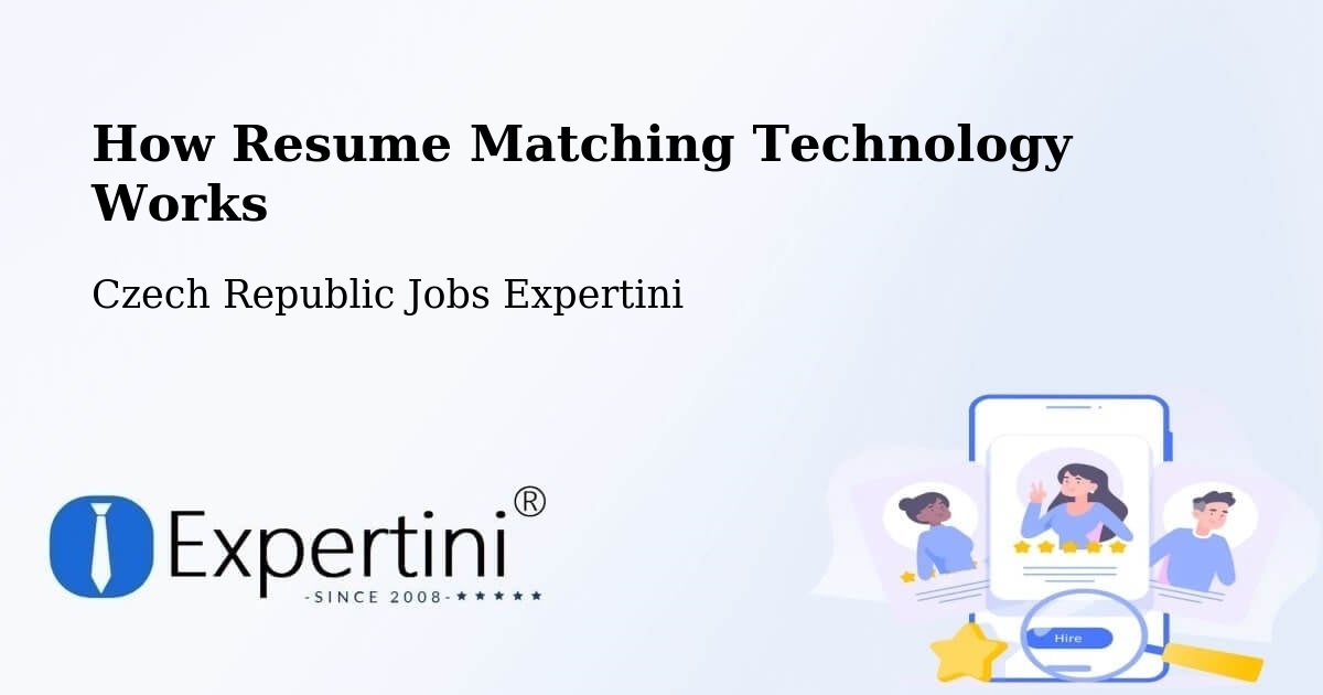 How Resume Matching Technology Works - Czech Republic Jobs Expertini
